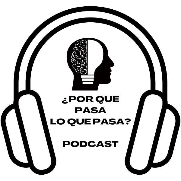 Por Que Pasa Lo Que Pasa? Podcast Artwork Image