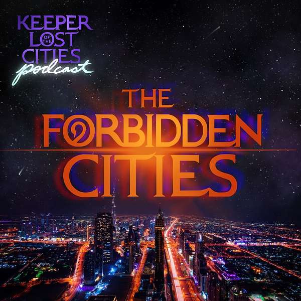 The Forbidden Cities Podcast Podcast Artwork Image