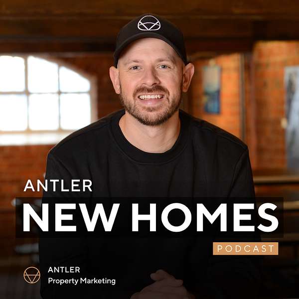 Antler New Homes Podcast Podcast Artwork Image