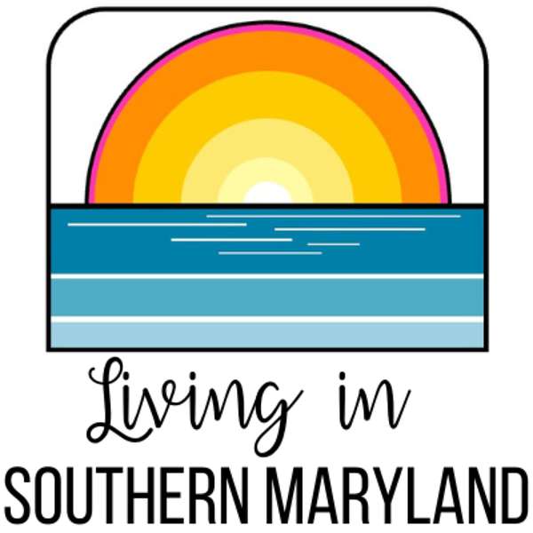 Living in Southern Maryland Podcast Artwork Image