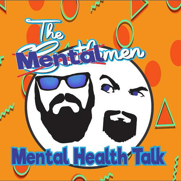 The Mental Men - Mental Health Talk Podcast Artwork Image