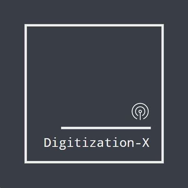 Digitization-X Podcast Artwork Image