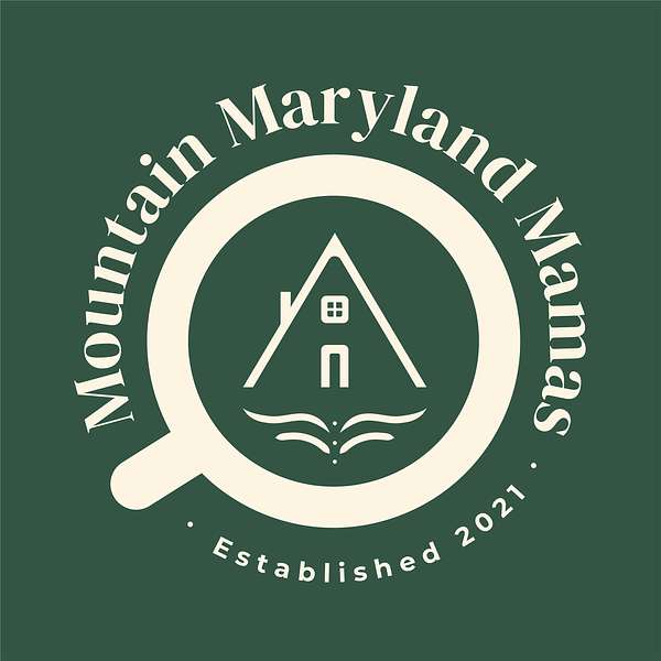 Mountain Maryland Mamas Podcast Artwork Image