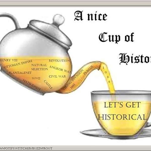 A Nice Cup Of Histortea Podcast Artwork Image