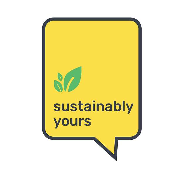 Sustainably Yours Podcast Artwork Image