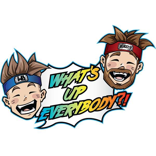 What's Up Everybody?! w/ Wonderboy & Sweet T Podcast Artwork Image