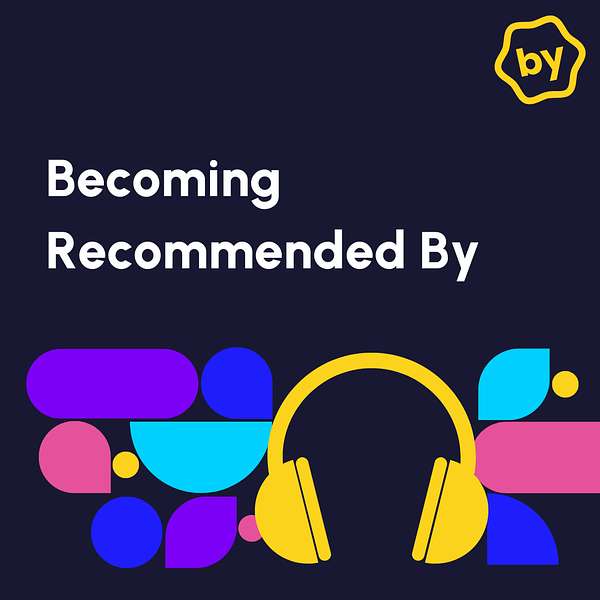 Becoming Recommended by Podcast Artwork Image