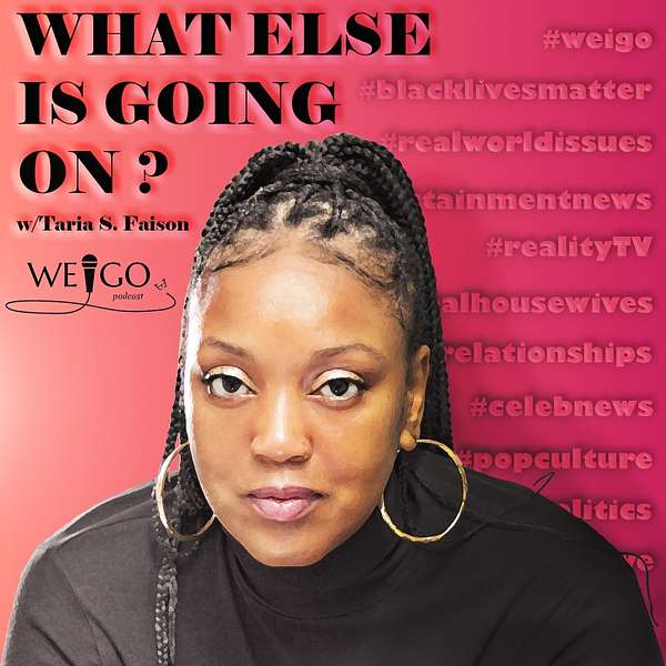 What Else Is Going On? With Taria S. Faison Podcast Artwork Image