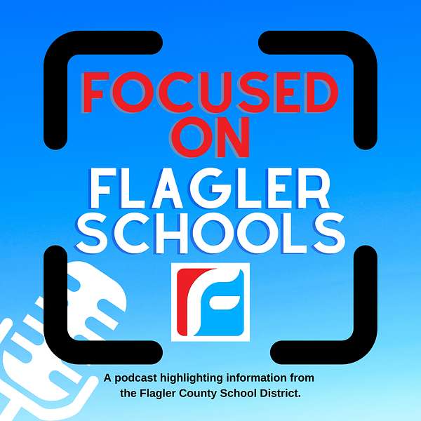 Focused on Flagler Schools Podcast Artwork Image