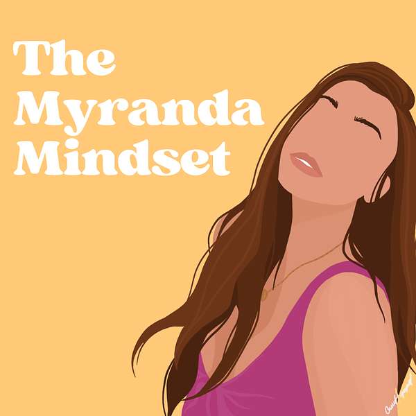 The Myranda Mindset  Podcast Artwork Image