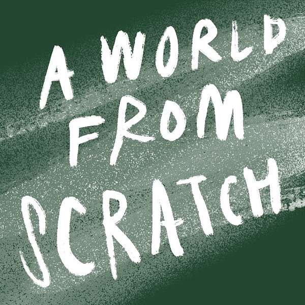 A World From Scratch Podcast Artwork Image