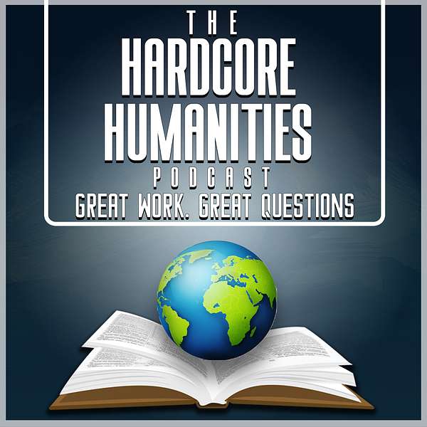 The Hardcore Humanities Podcast Podcast Artwork Image