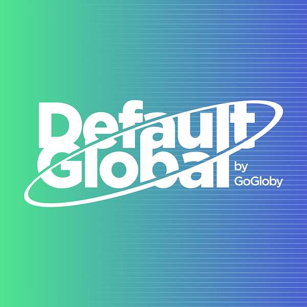 Default Global Podcast: Navigating Global Expansion, Remote Teams, and International Talent Podcast Artwork Image