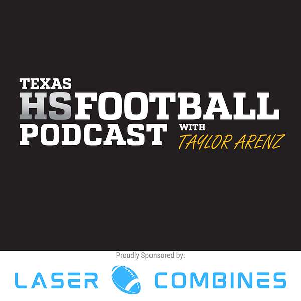 Texas HS Football Podcast with Taylor Arenz  Podcast Artwork Image