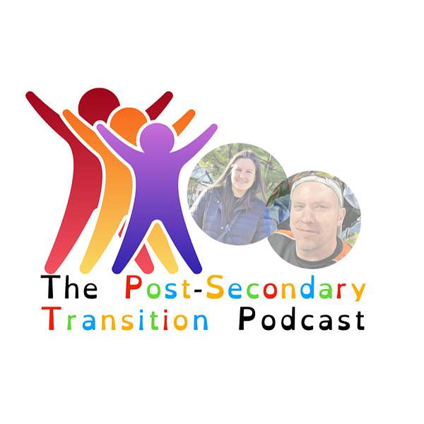 The Post Secondary Transition Podcast Podcast Artwork Image