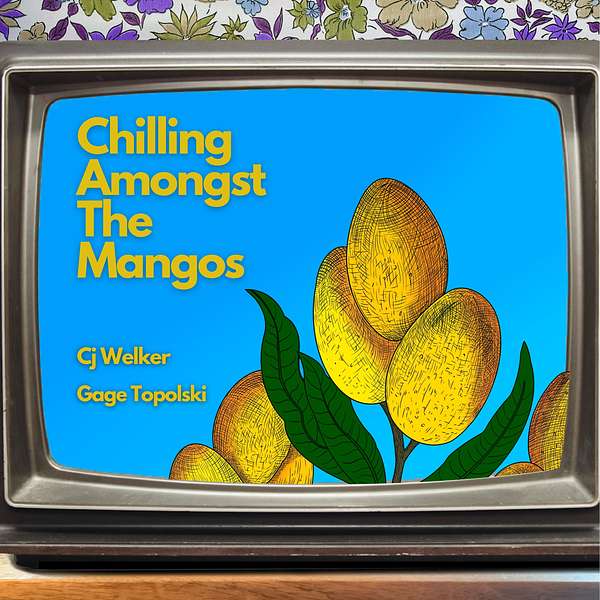Chilling Amongst The Mangos Podcast Artwork Image