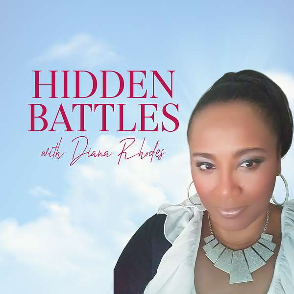 Hidden Battles with Diana Rhodes Podcast Artwork Image