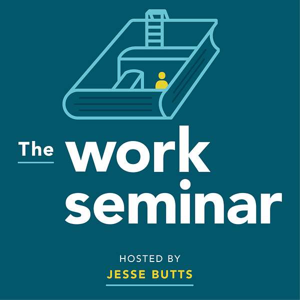 The Work Seminar Podcast Artwork Image