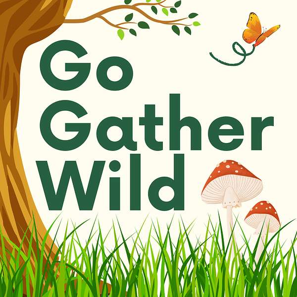 Go Gather Wild Podcast Artwork Image