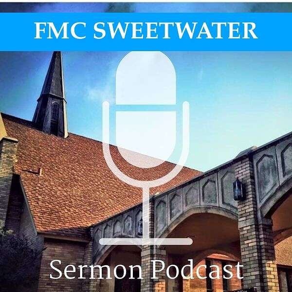 First Methodist Sweetwater Podcast Artwork Image