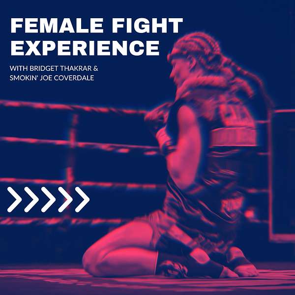 Female Fight Experience  Podcast Artwork Image