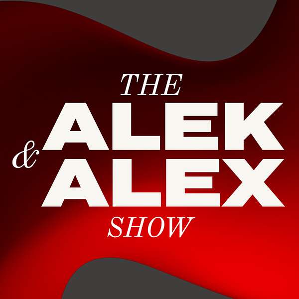 The Alek and Alex Show Podcast Artwork Image