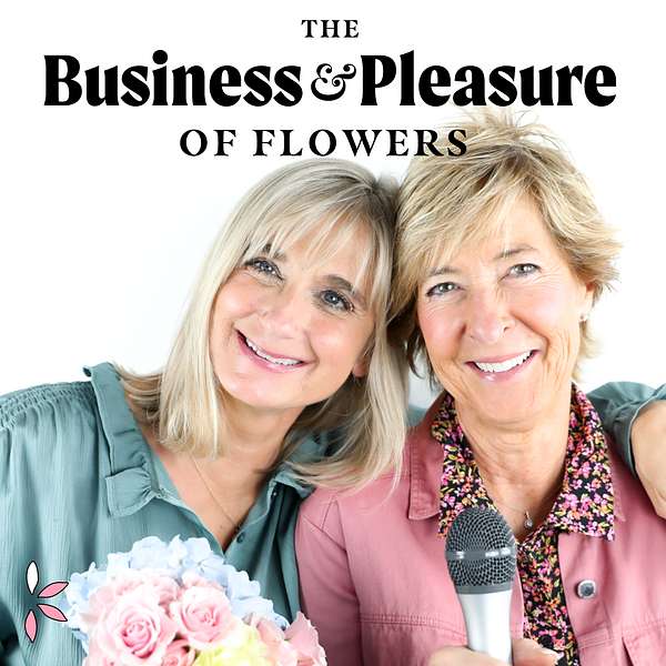 The Business & Pleasure of Flowers Podcast Artwork Image