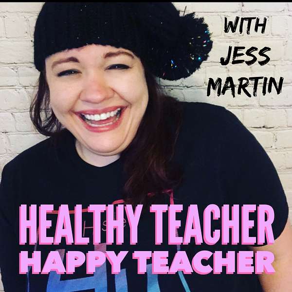 Healthy Teacher Happy Teacher Podcast Artwork Image