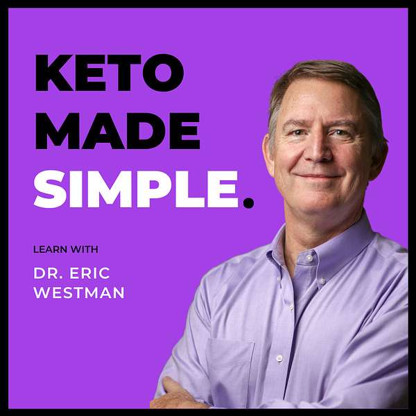 Keto Made Simple - Learn With Doctor Westman Podcast Artwork Image
