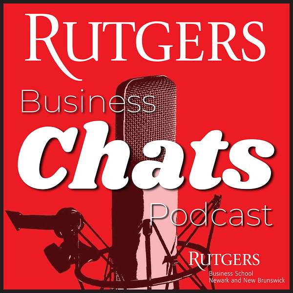 Rutgers Business Chats Podcast Artwork Image