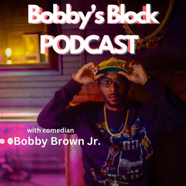 Bobby's Block Podcast Podcast Artwork Image