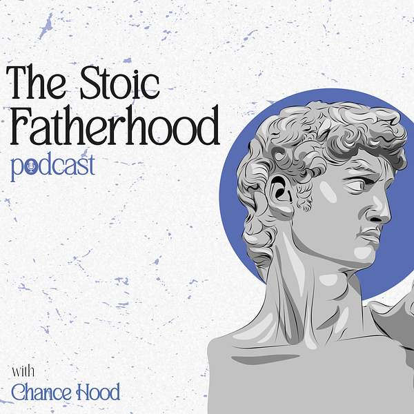 Stoic Fatherhood Podcast Podcast Artwork Image