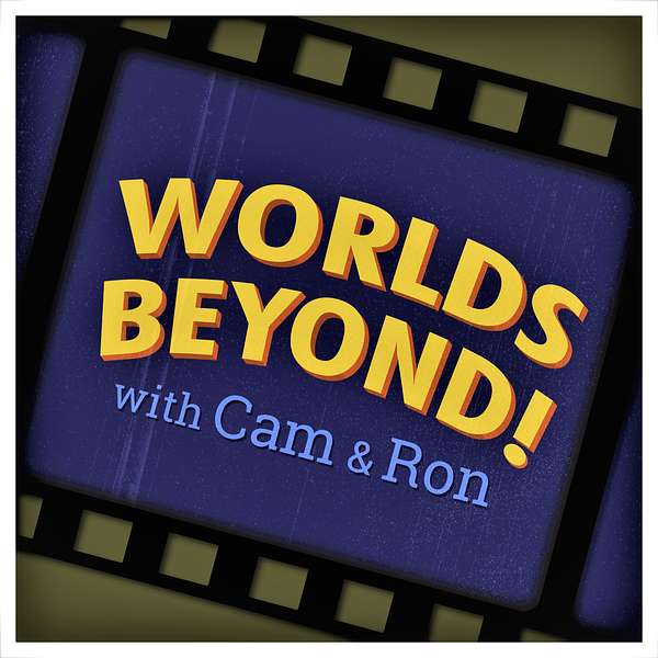 Worlds Beyond with Cam & Ron Podcast Artwork Image