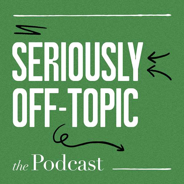 Seriously Off-Topic Podcast Artwork Image
