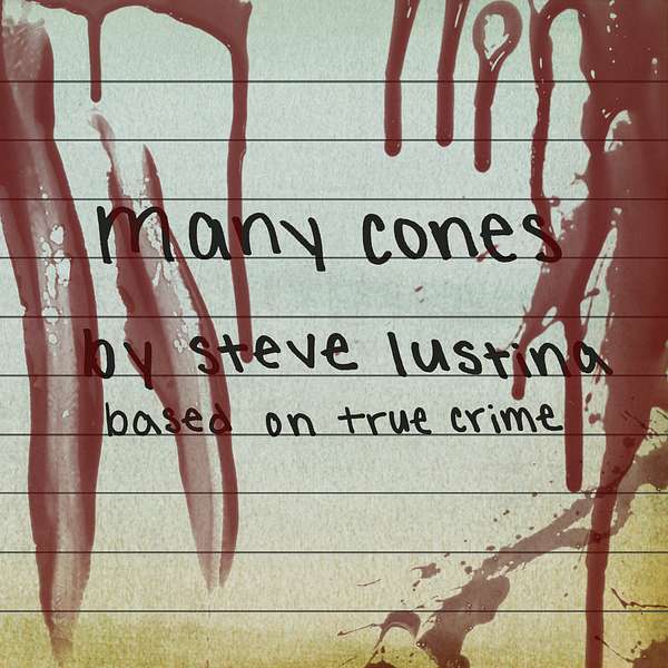 Many Cones, Based On True Crime Podcast Artwork Image