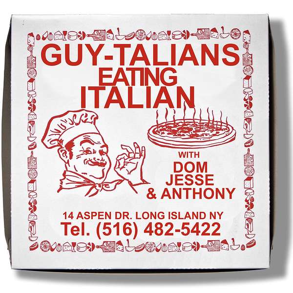 Guy-Talians Eating Italian  Podcast Artwork Image