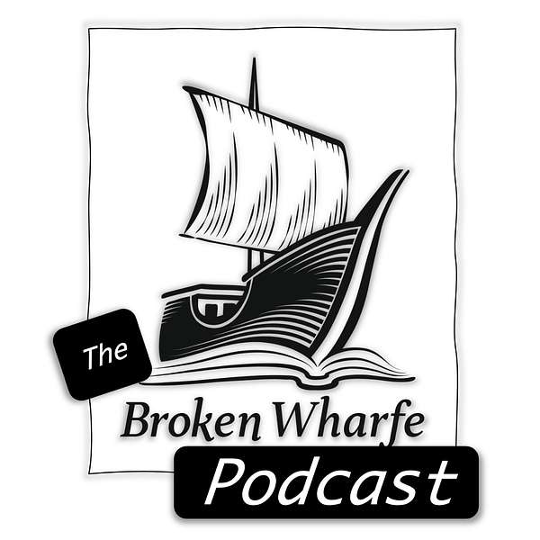 The Broken Wharfe Podcast Podcast Artwork Image
