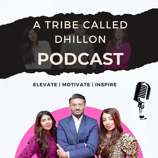 A Tribe Called Dhillon Podcast Podcast Artwork Image