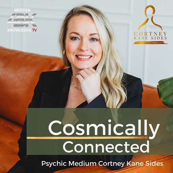 Cosmically Connected with Cortney Kane Sides Podcast Artwork Image