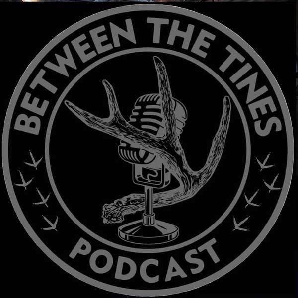 Between The Tines Podcast Podcast Artwork Image