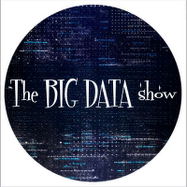 The Big Data Show Podcast Artwork Image