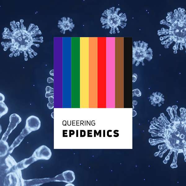 Queering Epidemics Podcast Artwork Image