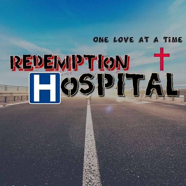 Redemption Hospital Podcast Artwork Image