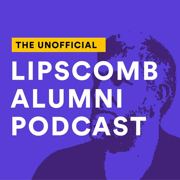 The Unofficial Lipscomb Alumni Podcast Podcast Artwork Image