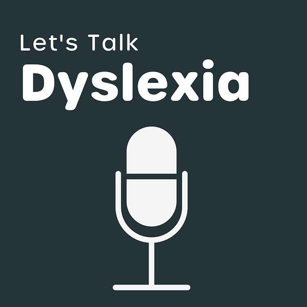 Let's Talk Dyslexia Podcast Artwork Image
