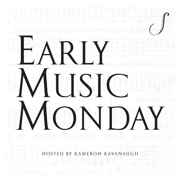 Early Music Monday Podcast Artwork Image