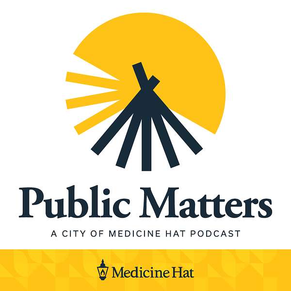 Public Matters: A City of Medicine Hat Podcast Podcast Artwork Image