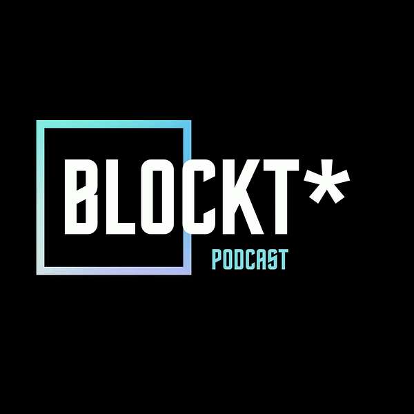 Blockt* Podcast Podcast Artwork Image