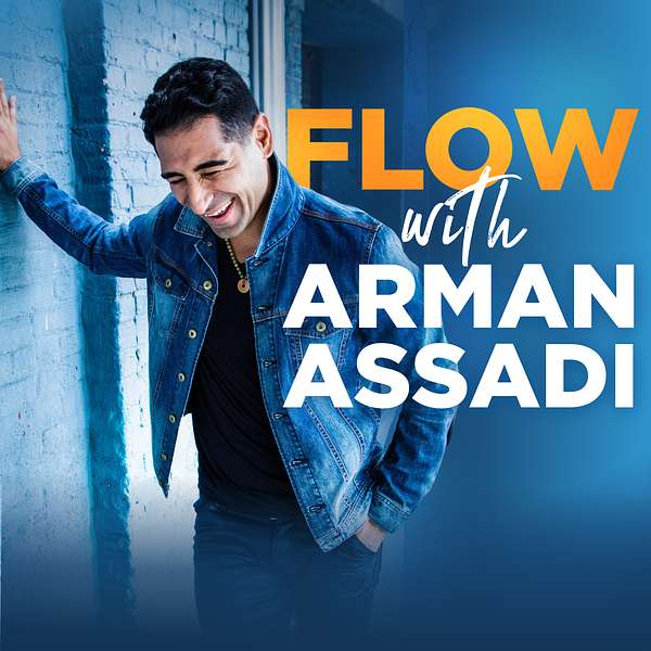 FLOW with Arman Assadi Podcast Artwork Image