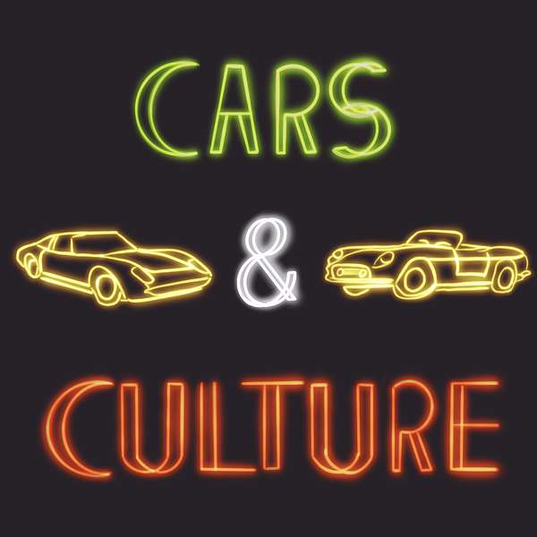 Cars & Culture Podcast Podcast Artwork Image